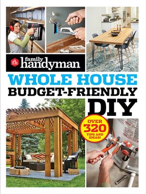 cover image of Family Handyman Whole House Budget Friendly DIY